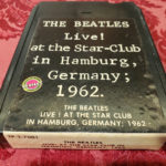 Beatles, Live At Star-Club Hamburg Germany 1962