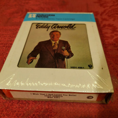 Eddy Arnold, I Wish That I Had Loved You Better (SEALED)