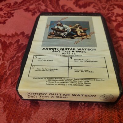 Johnny Guitar Watson, Ain't That A Bitch