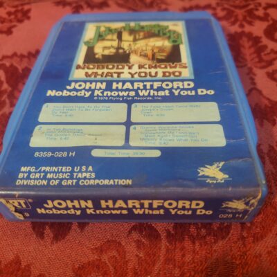 John Hartford, Nobody Knows What You Do
