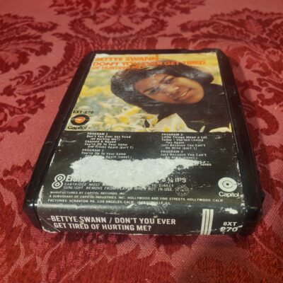 Bettye Swann, Don't You Ever Get Tired Of Hurting Me?