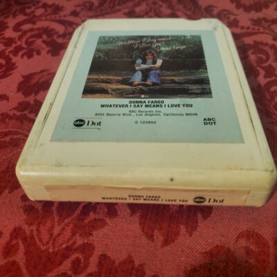 Donna Fargo, Whatever I Say Means I Love You