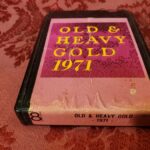 Old & Heavy Gold, 1971